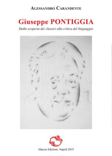 Giuseppe Pontiggia. Dalla scoperta dei classici alla critica del linguaggio