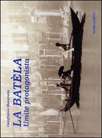La bat&egrave;la. Umile protagonista