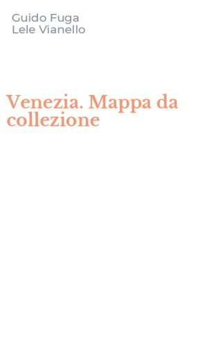 Venezia. Mappa da collezione