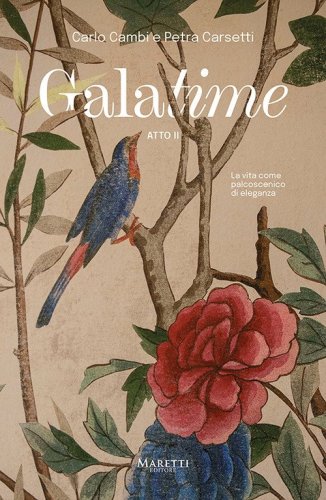 Galatime. Atto 2&deg;: La vita come palcoscenico di eleganza