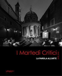I marted&igrave; critici. La parola all'arte 2015-2020