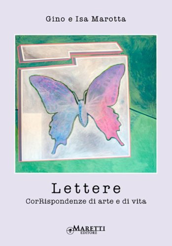 Lettere. CorRispondenze di arte e di vita