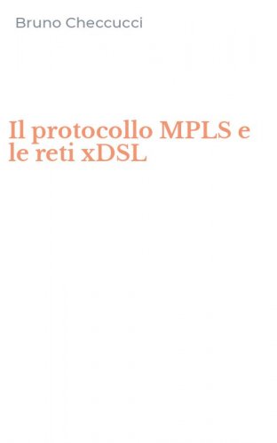 Il protocollo MPLS e le reti xDSL