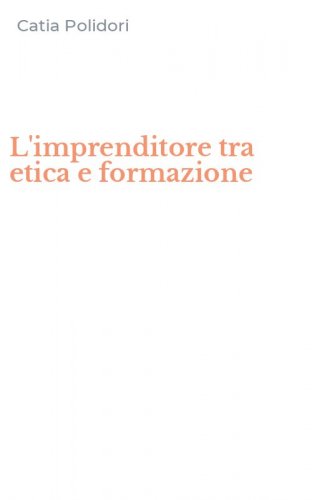 L'imprenditore tra etica e formazione