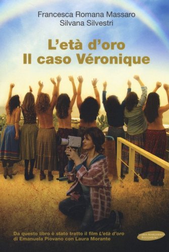 L'et&agrave; d'oro. Il caso V&eacute;ronique