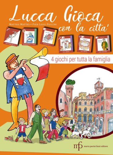 Lucca gioca con la citt&agrave;!