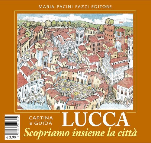 Lucca scopriamo insieme la citt&agrave;