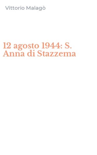 12 agosto 1944: S. Anna di Stazzema