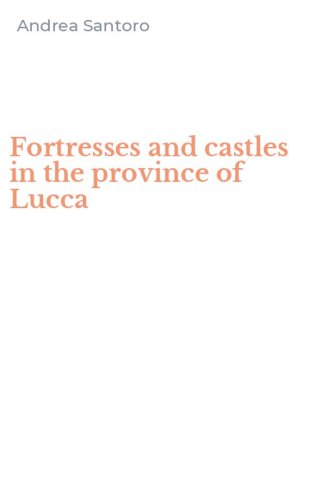 Fortresses and castles in the province of Lucca