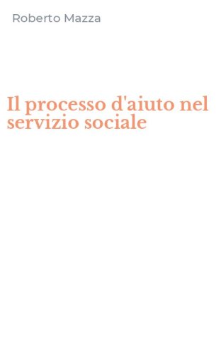 Il processo d'aiuto nel servizio sociale