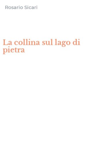 La collina sul lago di pietra
