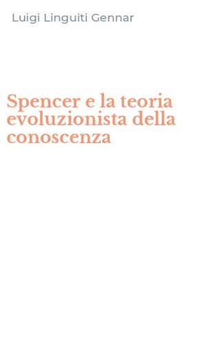 Spencer e la teoria evoluzionista della conoscenza