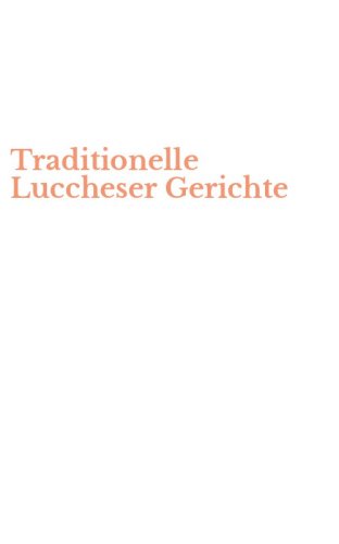 Traditionelle Luccheser Gerichte