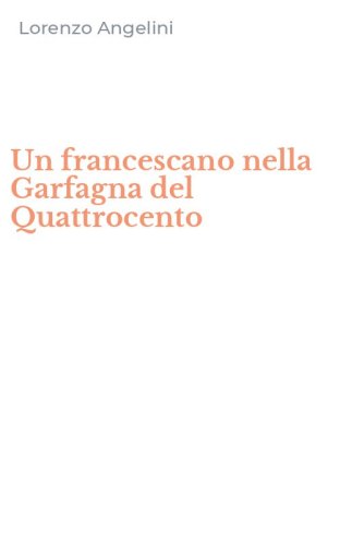 Un francescano nella Garfagna del Quattrocento