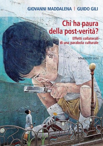 Chi ha paura della post-verit&agrave;? Effetti collaterali di una parabola culturale
