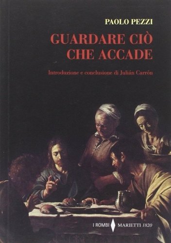 Guardare ci&ograve; che accade