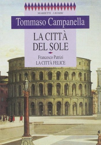 La citt&agrave; del sole. La citt&agrave; felice