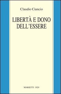 Libert&agrave; e dono dell'essere