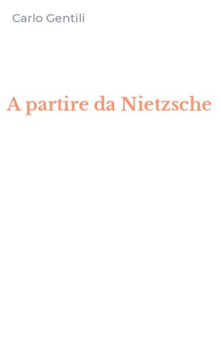 A partire da Nietzsche