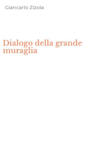 Dialogo della grande muraglia