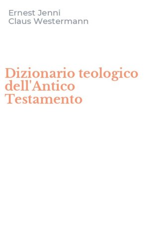 Dizionario teologico dell'Antico Testamento