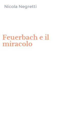 Feuerbach e il miracolo