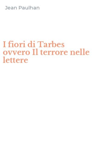 I fiori di Tarbes ovvero Il terrore nelle lettere
