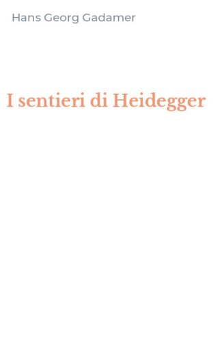 I sentieri di Heidegger
