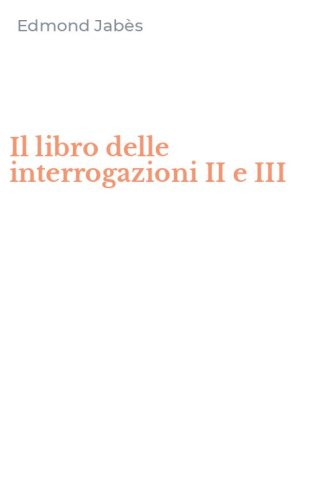 Il libro delle interrogazioni II e III