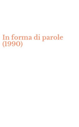 In forma di parole (1990)
