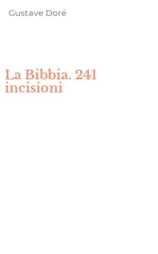 La Bibbia. 241 incisioni