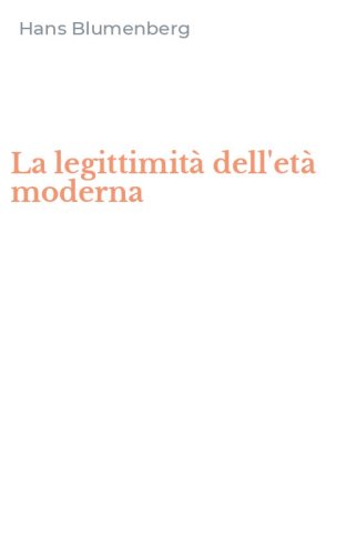 La legittimit&agrave; dell'et&agrave; moderna