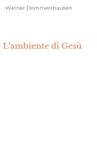 L'ambiente di Ges&ugrave;