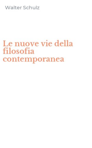 Le nuove vie della filosofia contemporanea