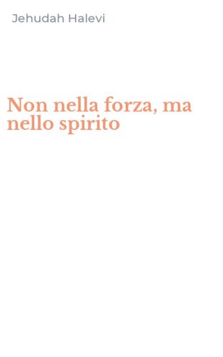 Non nella forza, ma nello spirito