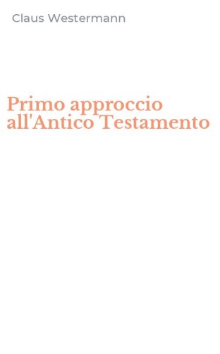 Primo approccio all'Antico Testamento