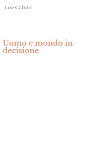 Uomo e mondo in decisione