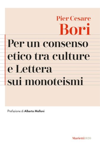Per un consenso etico tra le culture e Lettera sui monoteismi