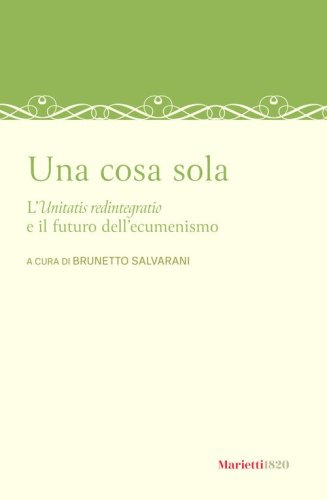 Una cosa sola. L'unitatis redintegratio e il futuro dell'ecumenismo