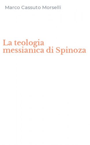 La teologia messianica di Spinoza