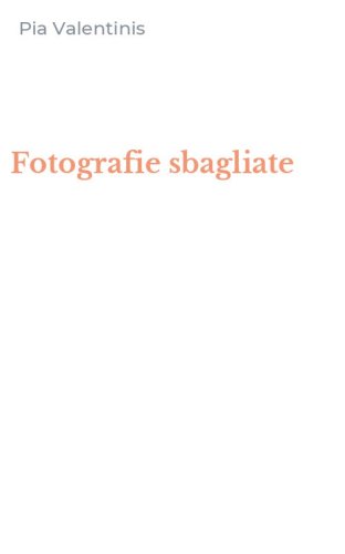 Fotografie sbagliate