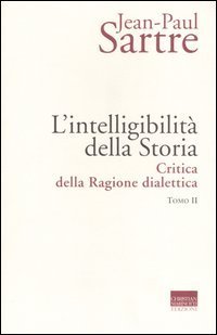 L'intelligibilit&agrave; della storia. Critica della ragione dialettica
