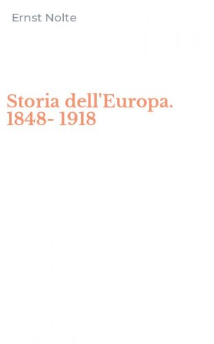 Storia dell'Europa. 1848-1918