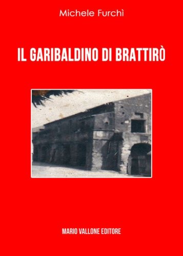 Il garibaldino di Brattir&ograve;