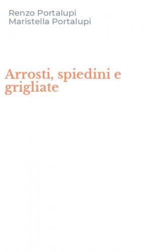 Arrosti, spiedini e grigliate