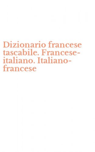 Dizionario francese tascabile. Francese-italiano. Italiano-francese