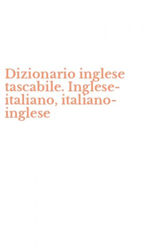 Dizionario inglese tascabile. Inglese-italiano, italiano-inglese