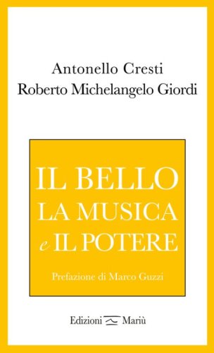 Il bello, la musica e il potere