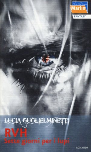 Sette giorni per i lupi. RVH