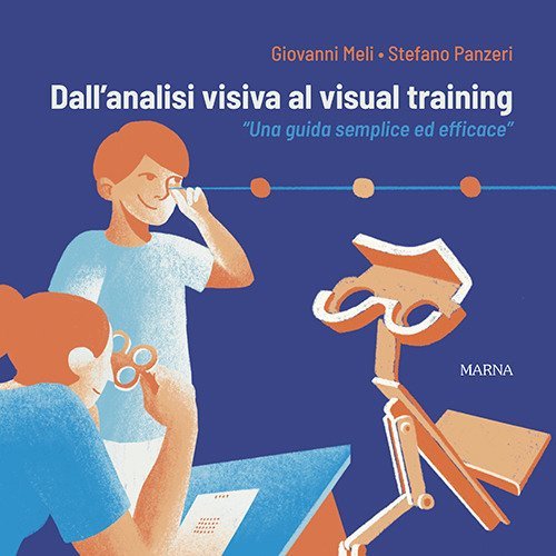 Dall'analisi visiva al visual training. &laquo;Una guida semplice ed efficace&raquo;